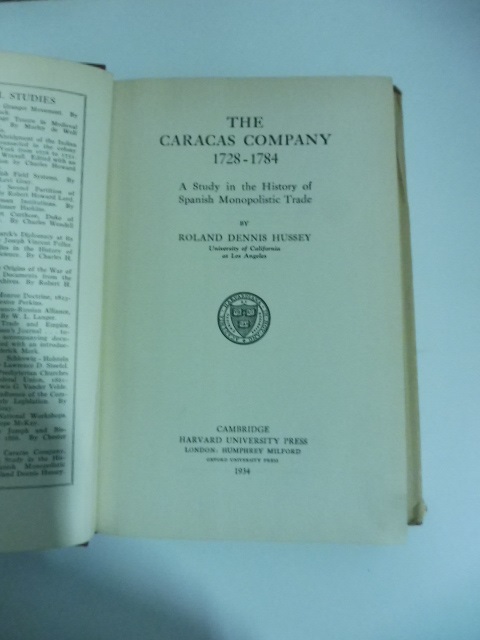 The Caracas company 1728-1784. A study in the History of Spanish Monopolistic Trade